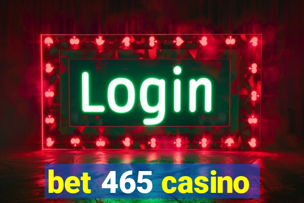 bet 465 casino